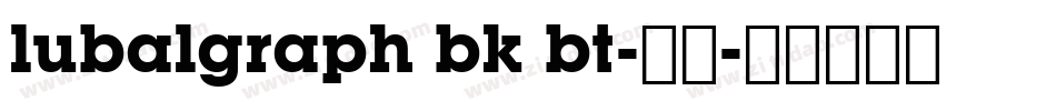 lubalgraph bk bt-常规字体转换